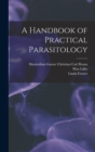 Image for A Handbook of Practical Parasitology