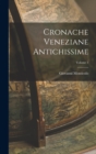 Image for Cronache Veneziane Antichissime; Volume 1
