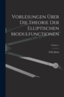 Image for Vorlesungen Uber Die Theorie Der Elliptischen Modulfunctionen; Volume 1