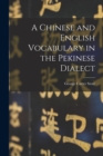 Image for A Chinese and English Vocabulary in the Pekinese Dialect