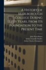 Image for A History of Marlborough College During Fifty Years, From Its Foundation to the Present Time