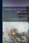 Image for O-Neh-Da Te-Car-Ne-O-Di : Or, Up and Down the Hemlock [N.Y.] Including History, Commerce, Accidents, Incidents, Guide, Etc