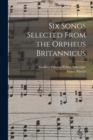 Image for Six Songs Selected From the Orpheus Britannicus