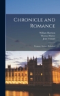 Image for Chronicle and Romance : Froissart, Malory, Holinshed