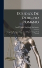 Image for Estudios De Derecho Romano : Comparado En Algunos Puntos Con El Frances, El Ingles Y El Escoces