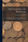 Image for The Science of Business : Being the Philosophy of Successful Human Activity Functioning in Business Building Or Constructive Salesmanship, Book 4