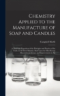 Image for Chemistry Applied to the Manufacture of Soap and Candles