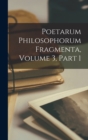 Image for Poetarum Philosophorum Fragmenta, Volume 3, part 1