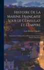 Image for Histoire De La Marine Francaise Sous Le Consulat Et L&#39;empire