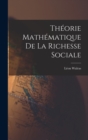 Image for Theorie Mathematique De La Richesse Sociale
