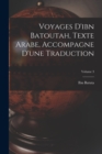 Image for Voyages D&#39;ibn Batoutah, Texte Arabe, Accompagne D&#39;une Traduction; Volume 3