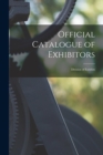 Image for Official Catalogue of Exhibitors : Division of Exhibits