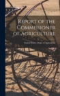 Image for Report of the Commissioner of Agriculture