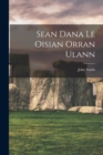 Image for Sean Dana Le Oisian Orran Ulann