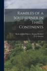 Image for Rambles of a Southerner in Three Continents