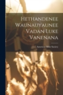 Image for Hethandenee Waunauyaunee Vadan Luke Vanenana