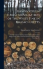 Image for Handbook On Forest Mensuration of the White Pine in Massachusetts