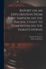 Image for Report on an Exploration From Port Simpson on the Pacific Coast to Edmonton on the Saskatchewan