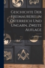 Image for Geschichte der Freimaurerei in Osterreich und Ungarn, Zweite Auflage
