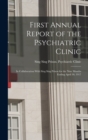 Image for First Annual Report of the Psychiatric Clinic : In Collaboration With Sing Sing Prison for the Nine Months Ending April 30, 1917
