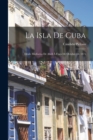Image for La Isla De Cuba