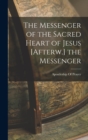 Image for The Messenger of the Sacred Heart of Jesus [Afterw.] the Messenger