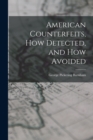 Image for American Counterfeits, How Detected, and How Avoided