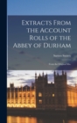 Image for Extracts from the Account Rolls of the Abbey of Durham