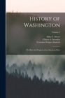 Image for History of Washington : The Rise and Progress of an American State; Volume 2