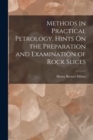 Image for Methods in Practical Petrology, Hints On the Preparation and Examination of Rock Slices
