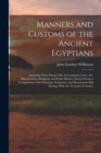 Image for Manners and Customs of the Ancient Egyptians