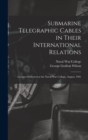 Image for Submarine Telegraphic Cables in Their International Relations