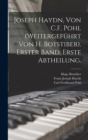 Image for Joseph Haydn, Von C.F. Pohl (Weitergefuhrt Von H. Botstiber). Erster Band. Erste Abtheilung.