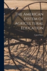 Image for The American System of Agricultural Education