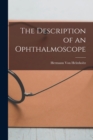 Image for The Description of an Ophthalmoscope
