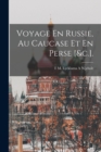 Image for Voyage En Russie, Au Caucase Et En Perse [&amp;c.].