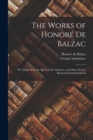 Image for The Works of Honore De Balzac : The Magic Skin, the Quest of the Absolute, and Other Stories. Illustrated Sterling Edition; Illustrated Sterling Edition