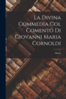 Image for La Divina Commedia Col Comento Di Giovanni Maria Cornoldi
