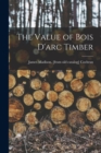 Image for The Value of Bois D&#39;arc Timber