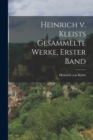 Image for Heinrich v. Kleists gesammelte Werke, Erster Band