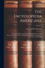 Image for The Encyclopedia Americana : A Universal Reference Library Comprising the Arts and Sciences, Literature, History, Biography, Geography, Commerce, Etc., of the World; Volume 9
