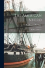 Image for The American Negro; his Past and Future