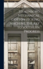 Image for Stukenborg Mechanical Cotton Picking Machine, the key to Southern Progress