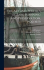Image for The art and Politics of Park Planning and Preservation, 1920-1979 : Oral History Transcript / and Related Material, 1978-198