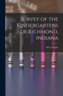 Image for Survey of the Kindergartens of Richmond, Indiana