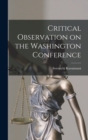 Image for Critical Observation on the Washington Conference