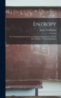 Image for Entropy; or, Thermodynamics From an Engineer&#39;s Standpoint, and the Reversibility of Thermodynamics