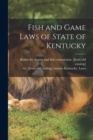 Image for Fish and Game Laws of State of Kentucky
