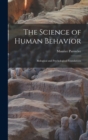 Image for The Science of Human Behavior; Biological and Psychological Foundations