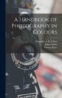 Image for A Handbook of Photography in Colours